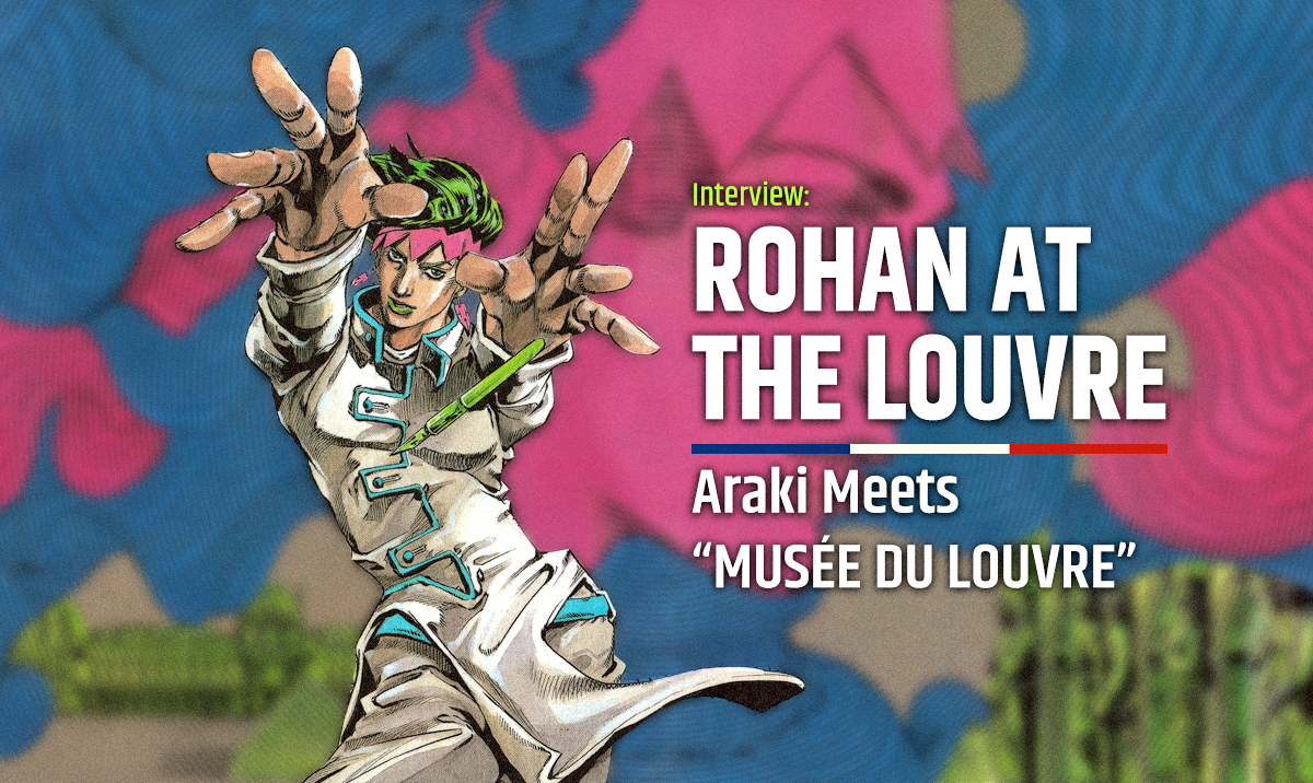 Rohan au Louvre: An Interview with Hirohiko Araki at the Louvre