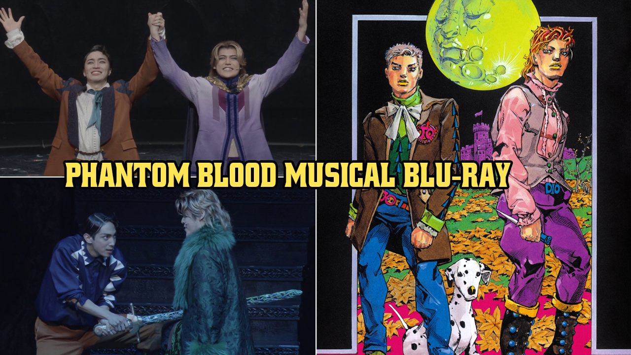 Phantom Blood Musical Blu-ray Announced