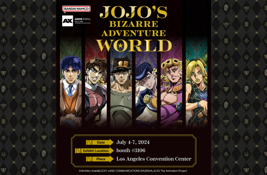 JOJO’S BIZARRE ADVENTURE WORLD at Anime Expo 2024